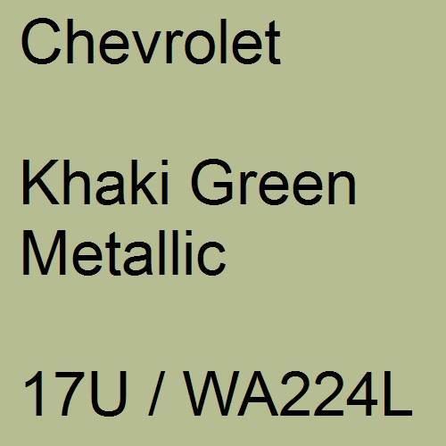 Chevrolet, Khaki Green Metallic, 17U / WA224L.